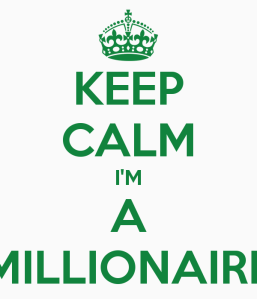 keep-calm-i-m-a-millionaire-3